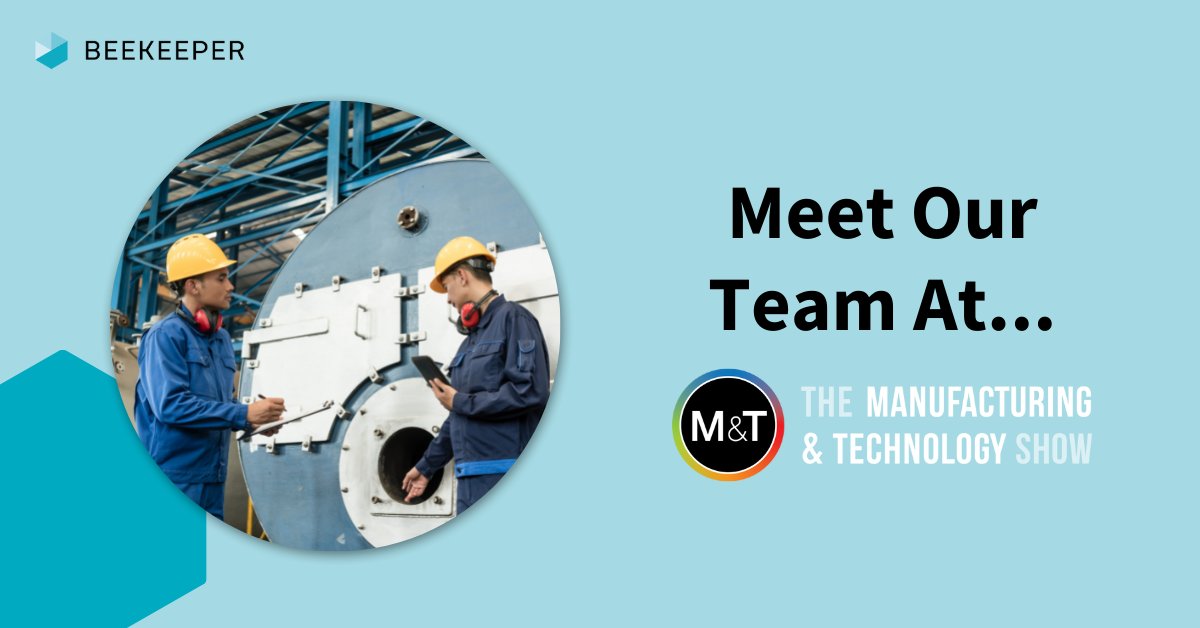 The <a href="/mfgtechshow/">The Manufacturing & Technology Show</a> is the first event to truly cover the total #manufacturing industry—and Beekeeper will be there this week! Details here >>> bit.ly/2ZevoDs
