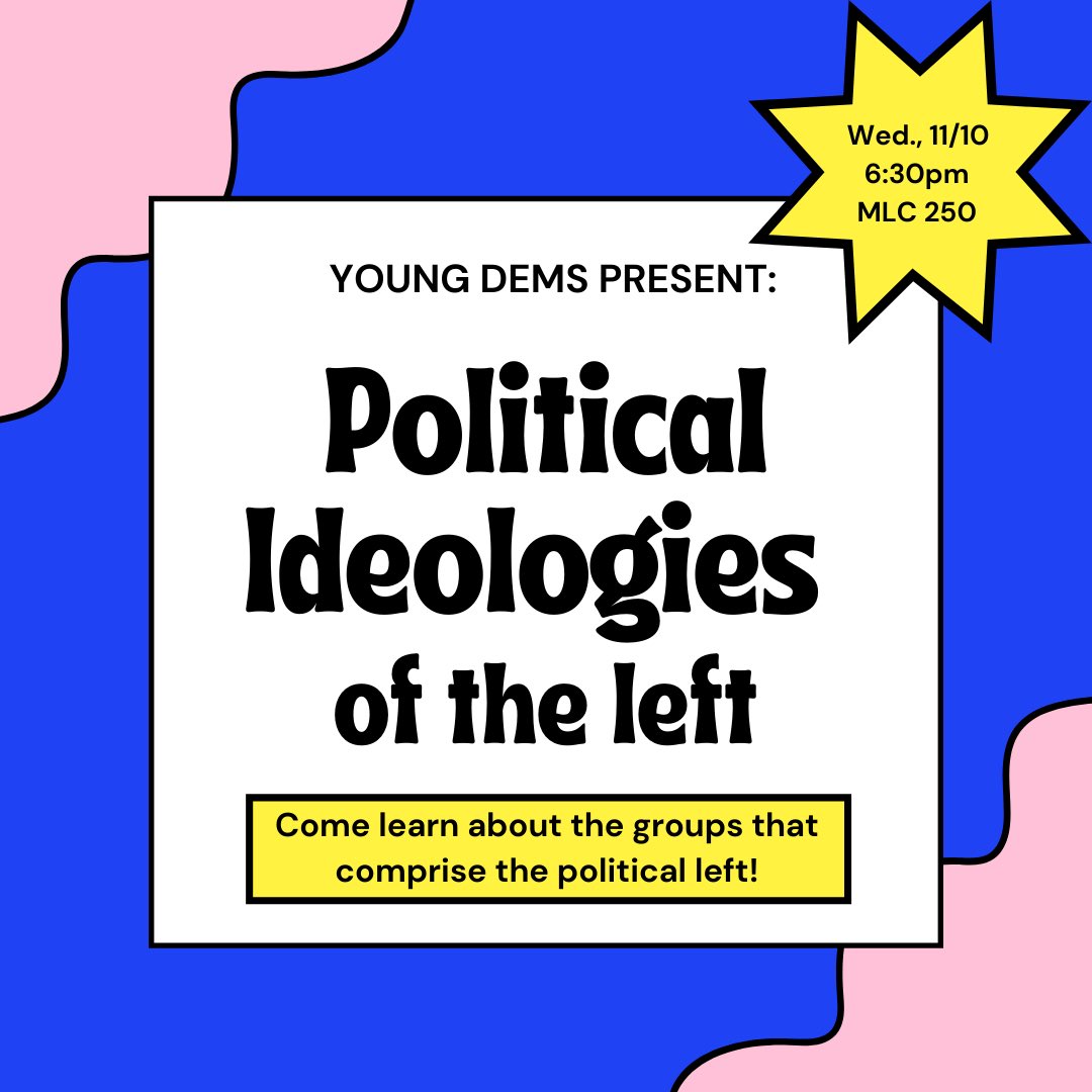 YoungDemsUGA's tweet photo. Calling all Young Dems! Join us this Wednesday, 11/10, to learn about the many political ideologies of the left! Come eat free pizza and educate yourself at 6:30pm in MLC 250 #learning #is #cool ! https://t.co/zZFDgSOPdi