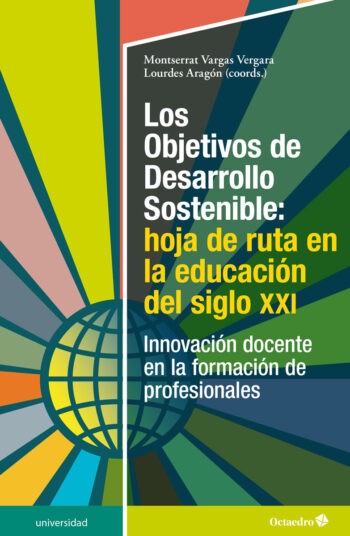 PedagogiaSocial's tweet photo. Los Objetivos de Desarrollo Sostenible #ODS: hoja de ruta en la educación del siglo XXI. 
Innovación docente en la formación de profesionales
coordinan: Lourdes Aragón, Montserrat Vargas-Vergara
#innovaciondocente #octaedro
https://t.co/5gBSzOZ3lt https://t.co/kdPQbimxWo