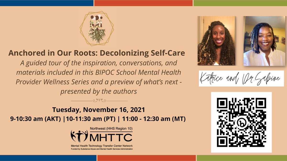 Join @NorthwestMHTTC for their “Anchored in Our Roots: Decolonizing Self-Care for BIPOC School Mental Health Providers” webinar on November 16th, 2021. Learn more and register here: mhttcnetwork.org/centers/northw…