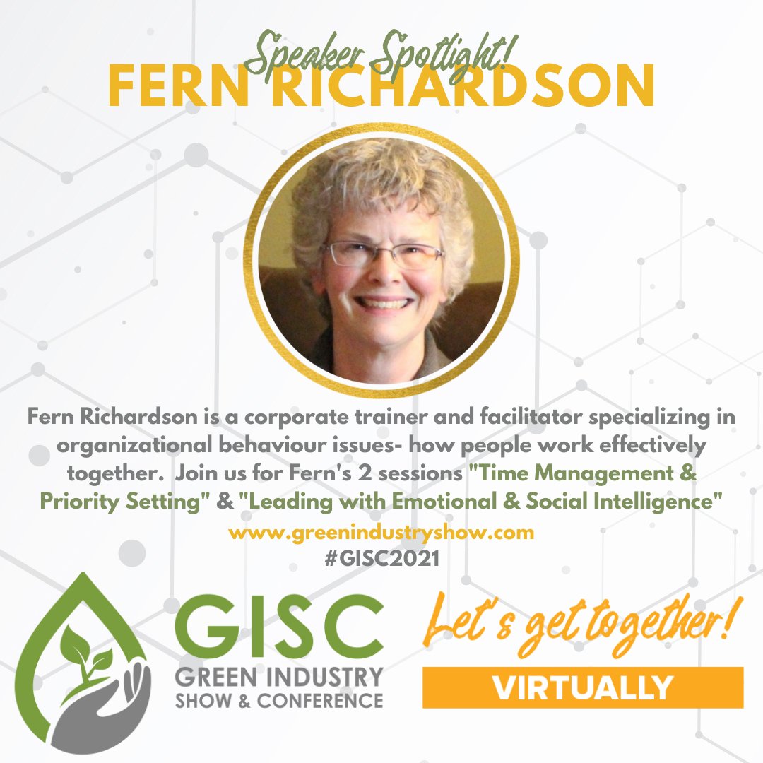 SPEAKER SPOTLIGHT! Fern Richarson is a corporate trainer and facilitator specializing in organizational behaviour issues.  Join us for Fern's 2 sessions at #GISC2021. For more info and to register: ow.ly/4nQJ50GIzuy #landscapers #growers #greenindustry #leaders
