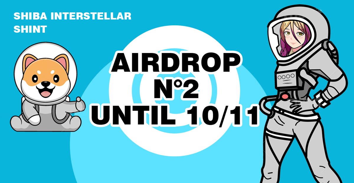 interstellar_xt's tweet photo. AIRDROP N.°2 - SHIBA INTERSTELLAR
✅ Answer with your SHINT address
#giveaway #newslistings #SpaceX https://t.co/C4Q8YSdNhW