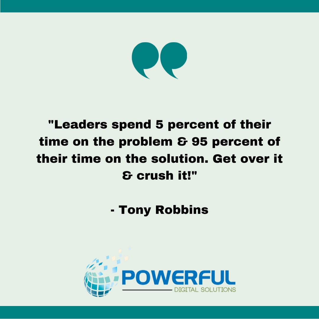 PowerfulDS's tweet photo. "Leaders spend 5 percent of their time on the problem &amp; 95 percent of their time on the solution. Get over it &amp; crush it!"

- Tony Robbins

#PowerfulDigitalSolutions #MondayMotivation #SuccessMindset https://t.co/5JI7gVUIcW