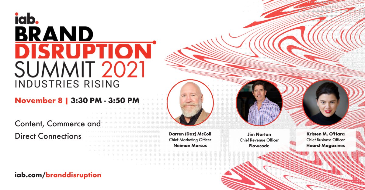 iab's tweet photo. Starting Shortly: #Content, #Commerce & #DirectConnections, Don't Miss This Incredible Session at #BrandDisruptionSummit2021 https://t.co/MZv9obKWx9