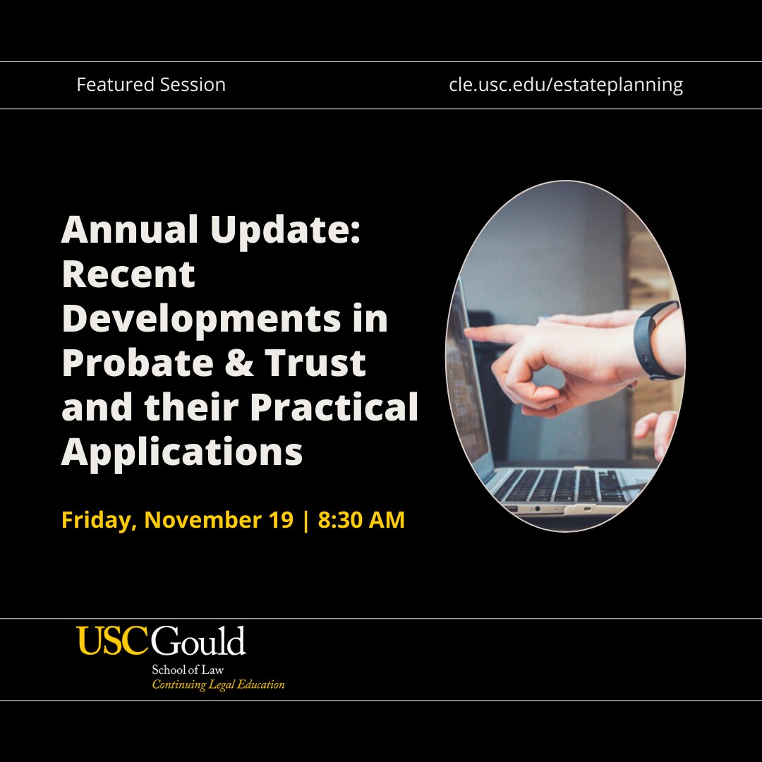 USCGouldCLE's tweet photo. We're looking forward to this year's Annual Update at the 47th Annual Trust and Estate Conference on Friday, November 19. Join our expert panel as they review critical recent California legislation, case law and Federal tax law. #USCTrust 

Register today: https://t.co/rR1unx1XkD https://t.co/gtURr0w5T7