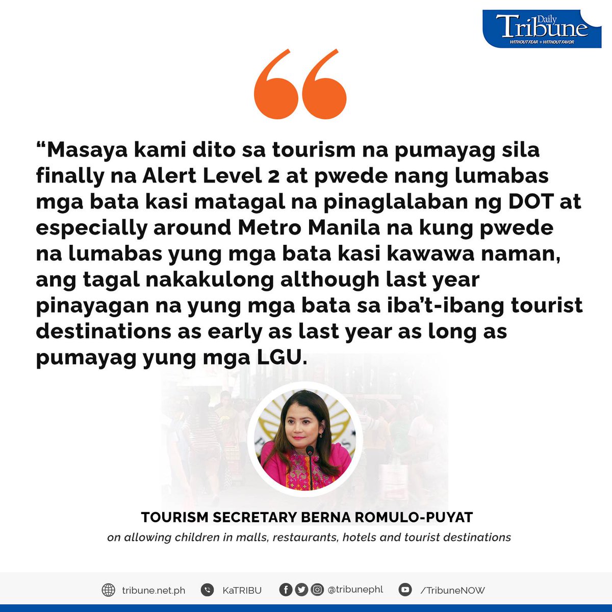 tribunephl's tweet image. LOOK: Tourism Secretary Berna Romulo-Puyat on allowing children in malls, restaurants, hotels and tourist destinations

#alertlevel2
#DailyTribune