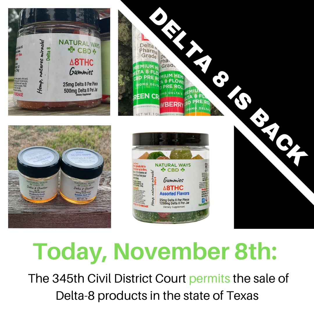 NaturalWaysCBD's tweet photo. GOOD NEWS! Today, the 345th Civil District Court in the State of Texas has permitted the sale of Delta-8 products again, after mandating on October 15th that sales stop. Gummies, here we come! 😋😀
.
.
.
#delta8ban #delta8banreversed #delta8tx #txdelta8 #naturalways #nwcbd https://t.co/oxeti9EpAU