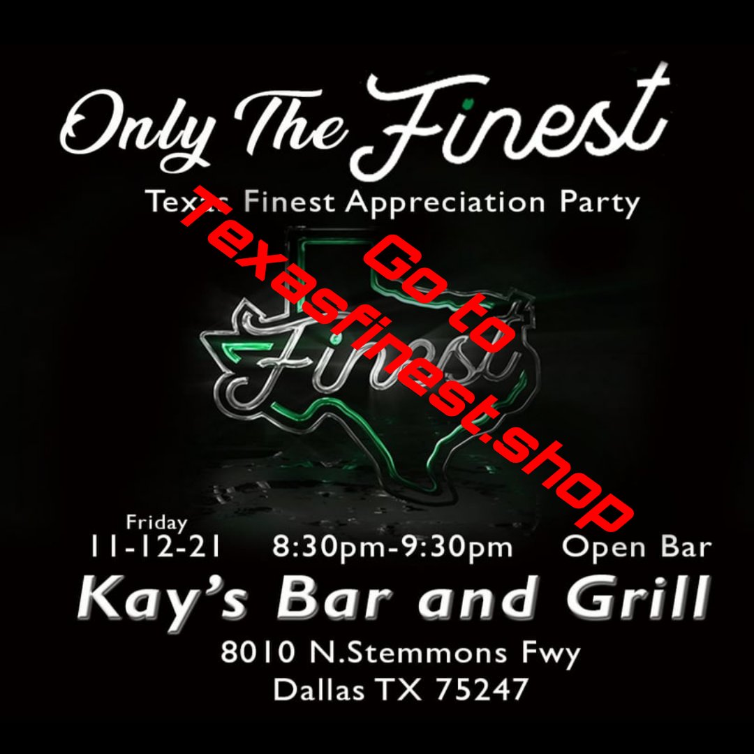 Go to Texasfinest.shop for your merch or come see us every Wednesday <a href="/GreenElephantTX/">The Green Elephant Dallas</a>  . And don't forget to come to the customer appreciation party first 50 people with Texas Finest apparel will have access to the bar on us . ...