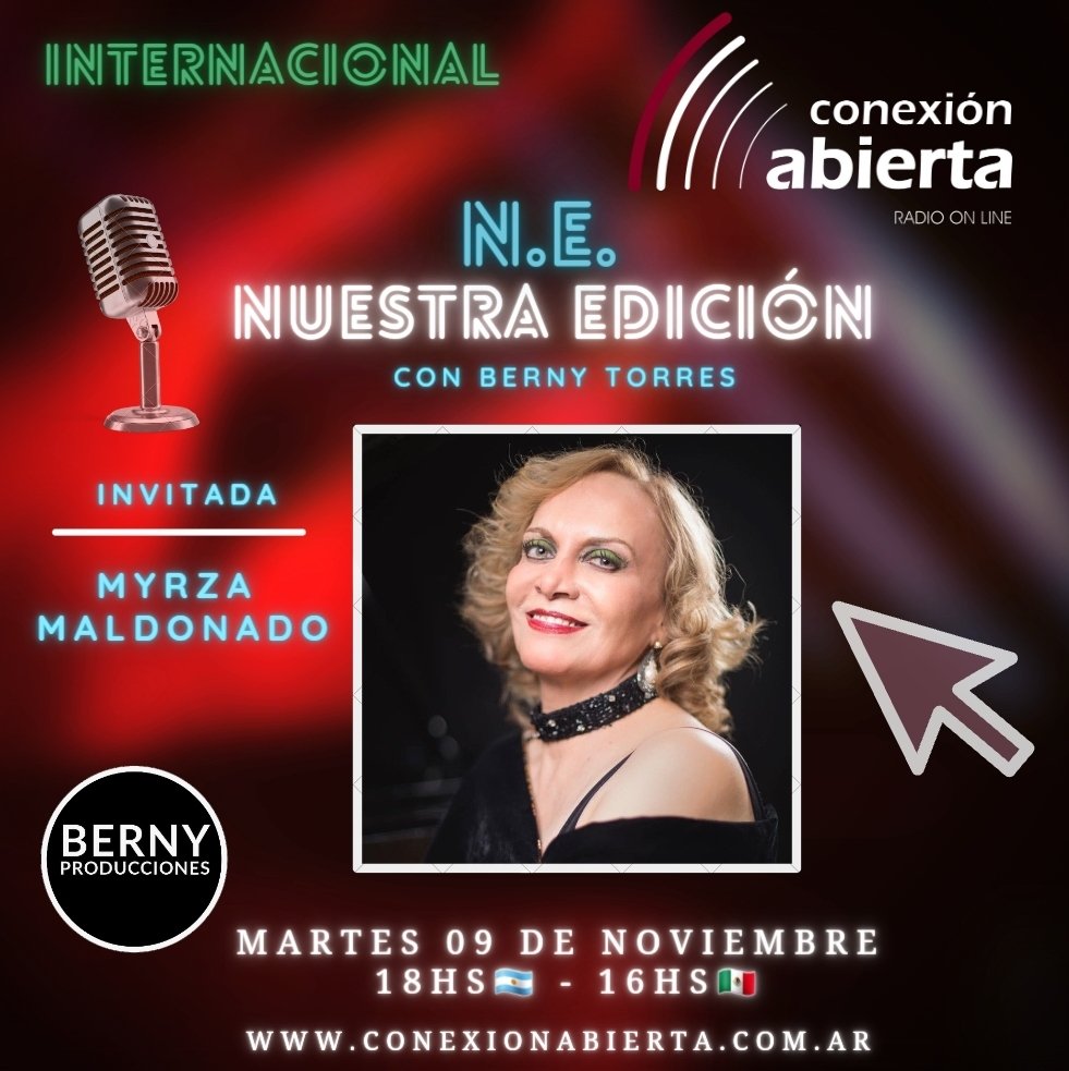 🎙Martes 09 de noviembre a las 18 hs 🇦🇷 y 16 hs 🇲🇽 en N.E. NUESTRA EDICIÓN por <a href="/conexionabierta/">CONEXIÓN ABIERTA</a> conversaremos con <a href="/MyrzaMaldonado/">Myrza Maldonado</a> desde México.
📲 bernyproducciones.com
📲 conexionabierta.com.ar
Muchas gracias