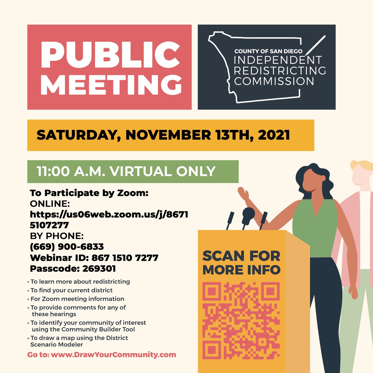 SDCountyIRC's tweet photo. Join today's County of San Diego Independent Redistricting Commission Meeting!

📅 Saturday, November 13, 2021
⏰11:00AM (PST)
💻 Virtual Only: https://t.co/7qbdFmH6Aj
☎️Phone: (669) 900-6833
Webinar ID: 867 1510 7277
Passcode: 269301 https://t.co/UztKaHaWAj