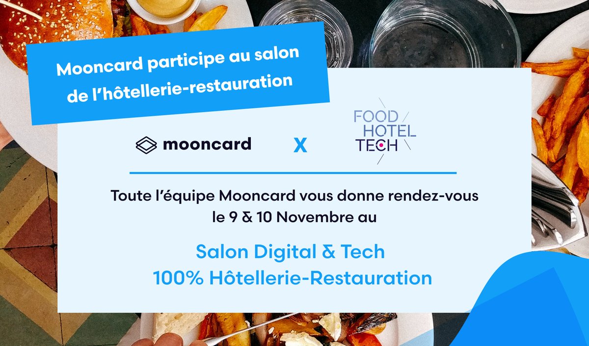 👨‍🍳👩‍🍳Restaurateurs et professionnels de l’hôtellerie, rendez-vous au salon Digital &amp; Tech organisé par Food Hotel Tech. 

🍰Cerise sur le gâteau, Mooncard sera de la partie du 9 au 10 Novembre. ✅

A très vite 🚀