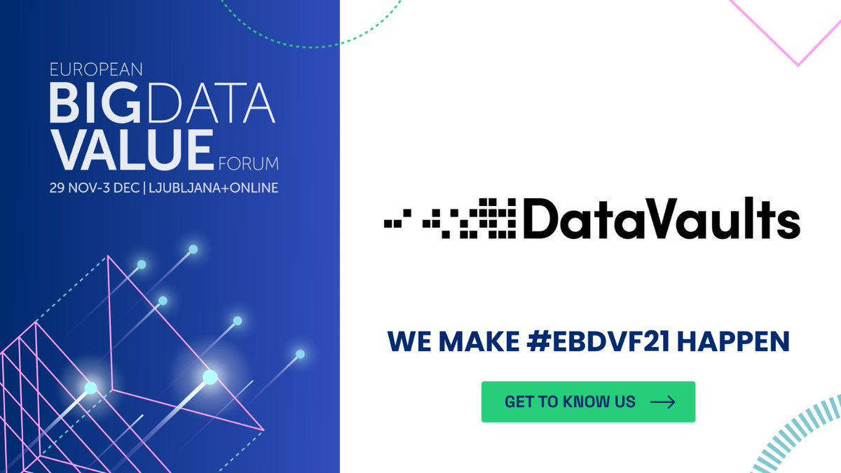 DataVaultsH2020's tweet image. #DataVaults proudly sponsors and participates in the upcoming #EBDVF2021 @BDVA_PPP 👉You can register at european-big-data-value-forum.eu