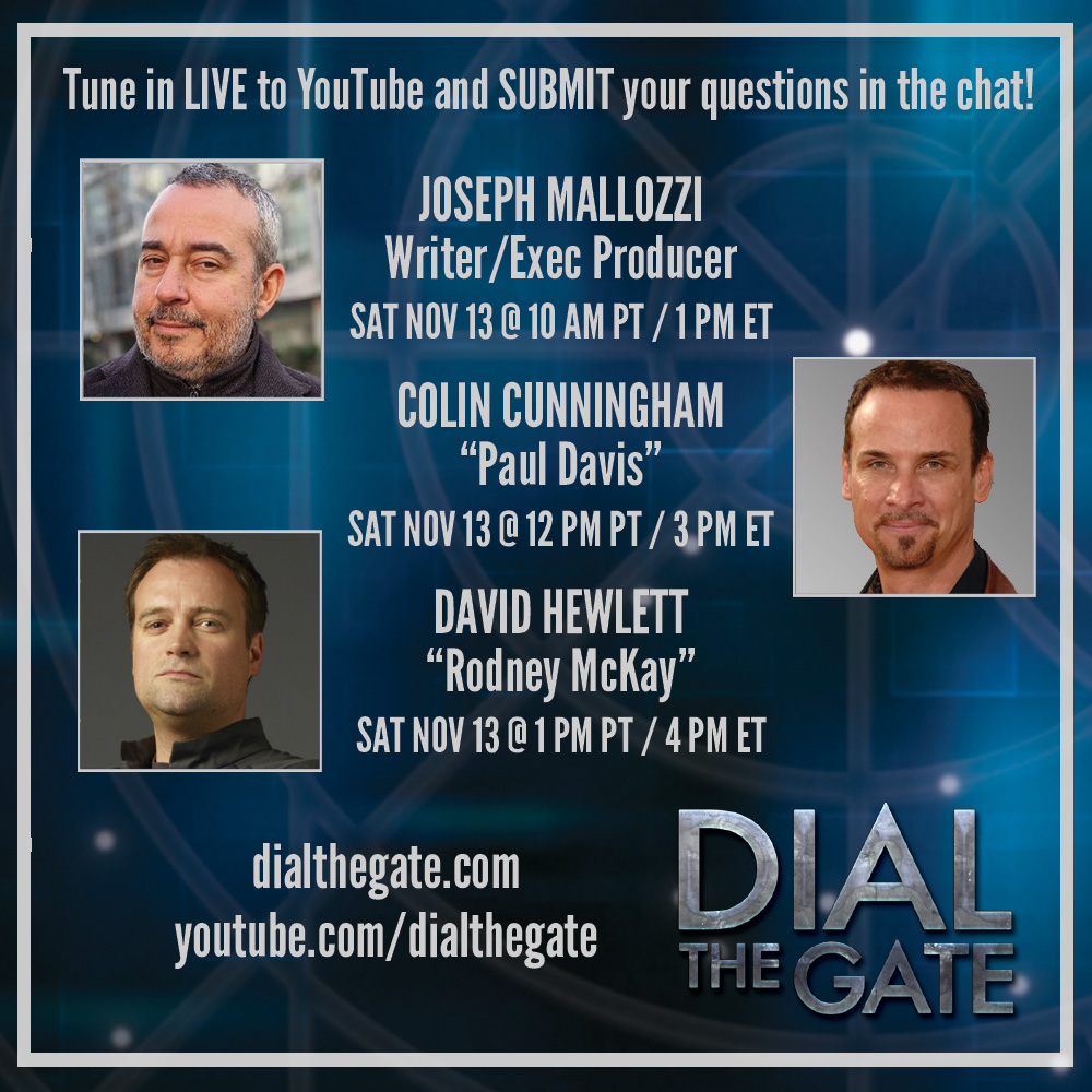 <a href="/dial_the_gate/">Dial the Gate | The Stargate Oral History Project</a> Season Two begins this weekend with three wonderful guests! Visit the YouTube channel and submit your questions LIVE!

Joseph Mallozzi (<a href="/BaronDestructo/">Joseph Mallozzi 🏴‍☠️</a>)
Colin Cunningham (<a href="/centigrademovie/">Centigrade Rising</a>)
&amp; David Hewlett (<a href="/dhewlett/">David "Stargate Genius Leader" Hewlett</a> )