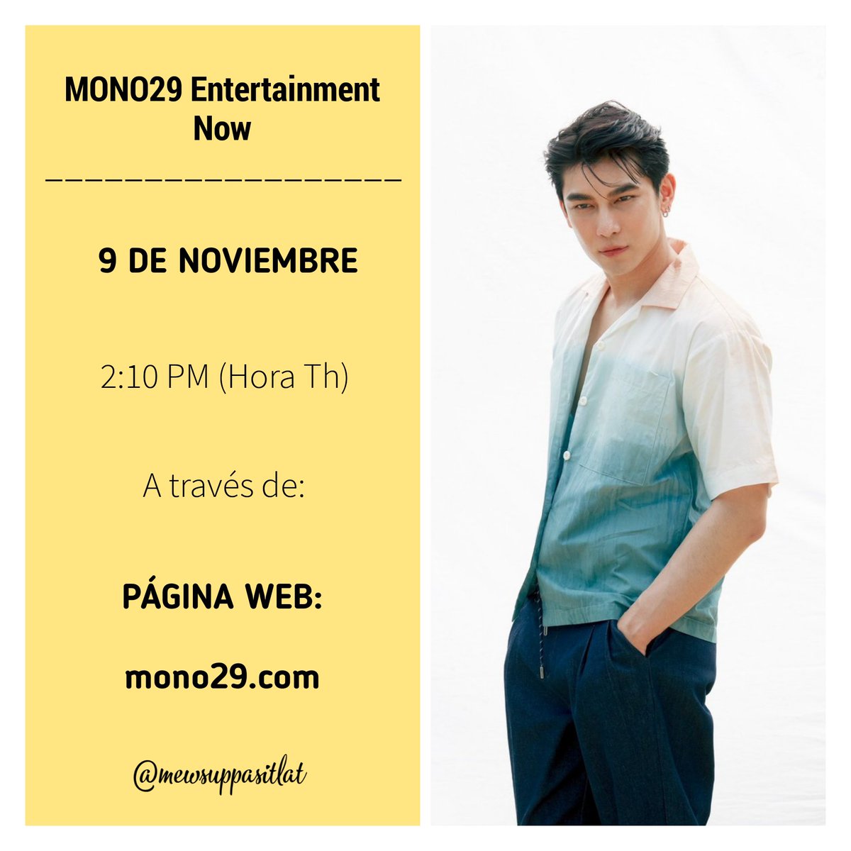 MewSuppasitLat's tweet photo. MONO29 Entertainment Now

📅: 9 de Noviembre
⌚: 2:10 PM (Hora Th)
🔗: Página web: https://t.co/xYukE6S31e

Link FB: 📌 https://t.co/zwGHIYf5lZ

#MewSuppasitStudio #Mewlions #MewSuppasit #TheOceanEyes #MewGulf #Waanjais #TharnType #blboy #mewsuppasitlatino #มิวศุภศิษฏ์ https://t.co/c2HnnyQ2Ie