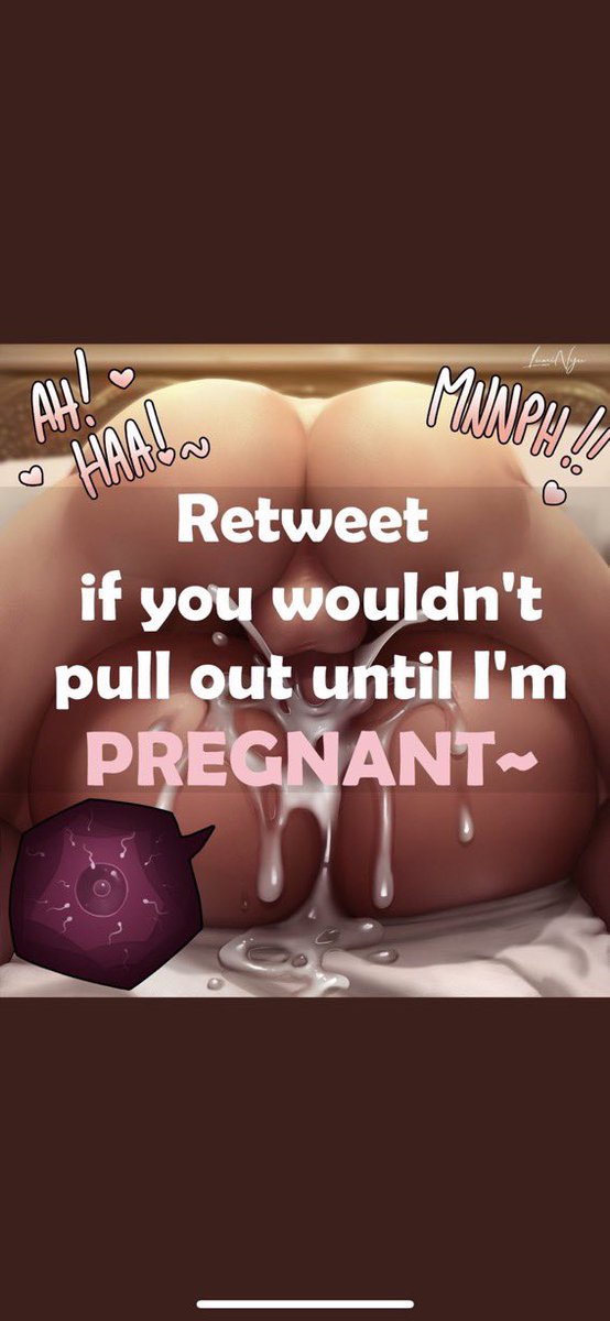 “Mmmm you’d better not pull out~”