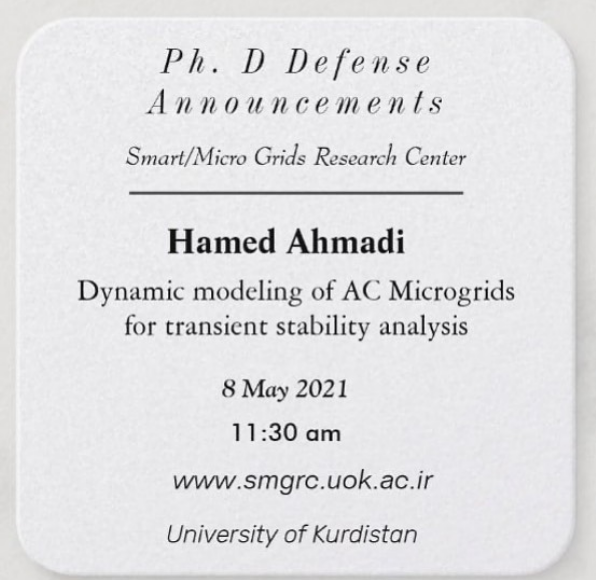 SmgrcUok's tweet photo. 📜 Upcoming Ph.D. Defense May 8th, 2021, by Hamed Ahmadi on "Dynamic modeling of AC Microgrids for transient stability analysis".

👨‍🎓 Supervisor: Dr. Hassan Bevrani
👨‍🎓 Co-supervisor: Dr. Qobad Shafiee

📅 Join us on 8 May 2021, at 11:30 pm. https://t.co/ci8BIxGUoa