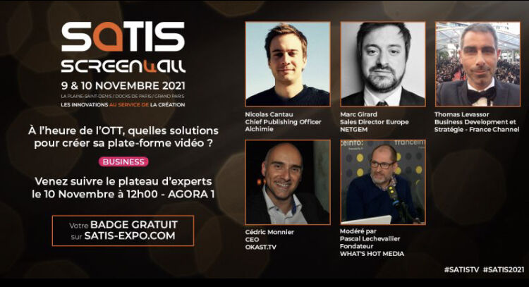 C'est mardi : Satis Expo !
Retrouvez Nicolas Cantau, notre Chief Publishing Officer, à la conférence "À l’heure de l’OTT, quelles solutions pour créer sa plate-forme vidéo ?" 
📅 Le 10/11/2021
🕛 12h00 - 13h00
📍 AGORA 1, 87 Avenue des Magasins Généraux, 93300 Aubervilliers