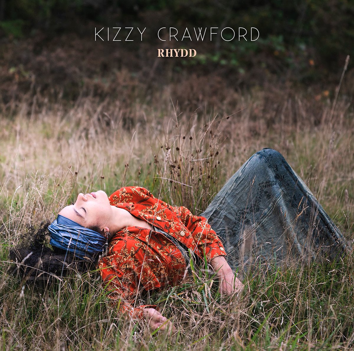 K I Z Z Y  C R A W F O R D

R H Y D D

Albym newydd | New album
26.11.21