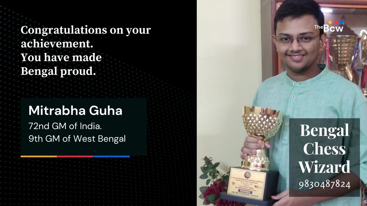 BChessWizard's tweet image. Heartiest Congratulation from "Bengal Chess Wizard" family  to Mitrabha Guha, the 72nd #GM of India and 9th GM of West Bengal.
We are proud to you.
BCW :  
New Barrackpur(HO), Shyamnagar, Naihati, Bhatpara, Sodepur, Dunlop. 9830487824
#chess #chessacademy #learnchess