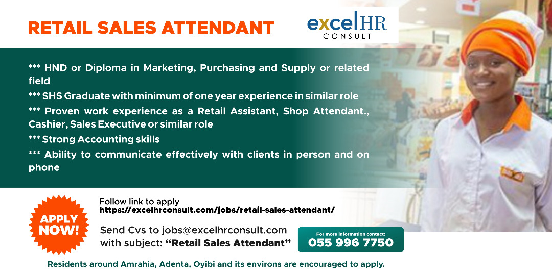 ExcelHr's tweet photo. Residents around Amrahia, Adenta, Oyibi and its environs are encouraged to apply.
Interested applicants should send their CVs to jobs@excelhrconsult.com or click https://t.co/ChUwYcV4wU
Emails Subject should read “Retail Sales Attendant” https://t.co/0VOeJFXE6i