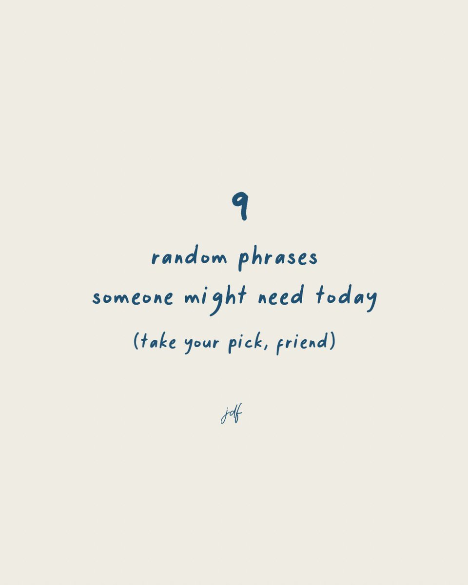 jervyfermin's tweet photo. 9 random phrases
somebody might need today:

(take your pick, friend) https://t.co/qakrTBo8ET