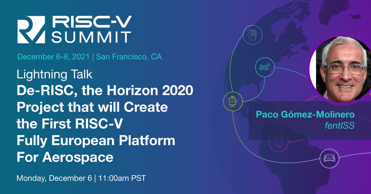 DeRISC_H2020_EU's tweet photo. Next month, our project coordinator @fgomezmo will have a Lightning Talk about #DeRISC at @risc_v Summit 2021 🚀🛰️

📍 San Francisco, CA + virtual
📅 December 6th, 2021
🕐 11am PST (8pm CET)
✍️ Registration is now open!
🔗 https://t.co/s70DVzqw2g https://t.co/ep1bsiNq1z