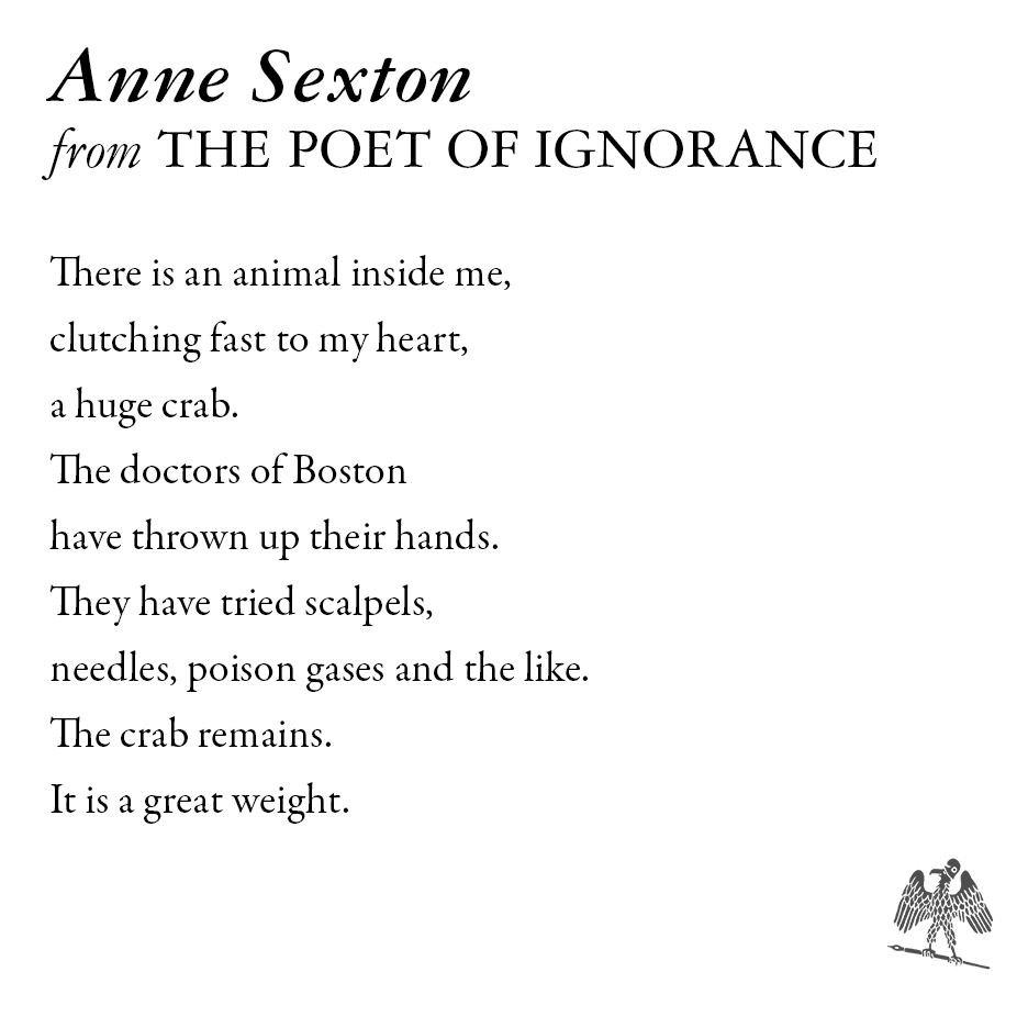 From “The Poet of Ignorance” by Anne Sexton, born on this day in 1928, and published in Issue 60, Winter 1974. Read more: theparisreview.org/poetry/3912/th…