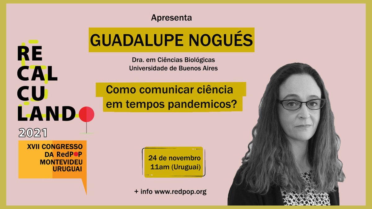 Não perca! a palestra inaugural do #Recalculando2021, que este ano será conduzida pela Dra. em Ciências Biológicas e pela professora Guadalupe Nogués, que nos falará sobre os desafios da divulgação científica 👩‍🔬 em tempos de pandemia. Inscrever- se 👇
✅redpopcongreso2021.com