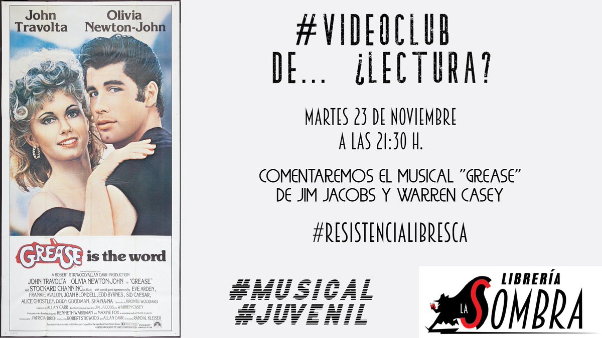 LaSombraLibros's tweet photo. ¡MARTES 23 DE NOVIEMBRE A LAS 21:30 h.! ¡CAMBIAMOS! Tendremos #Videoclub de... ¿lectura? gratuito con el musical "Grease" de #JimJacobs y #WarrenCasey. Será todo un ¿ #clubdelectura ? por videollamada. ¡Apuntaos por DM! #ResistenciaLibresca https://t.co/YgbWnWAna8