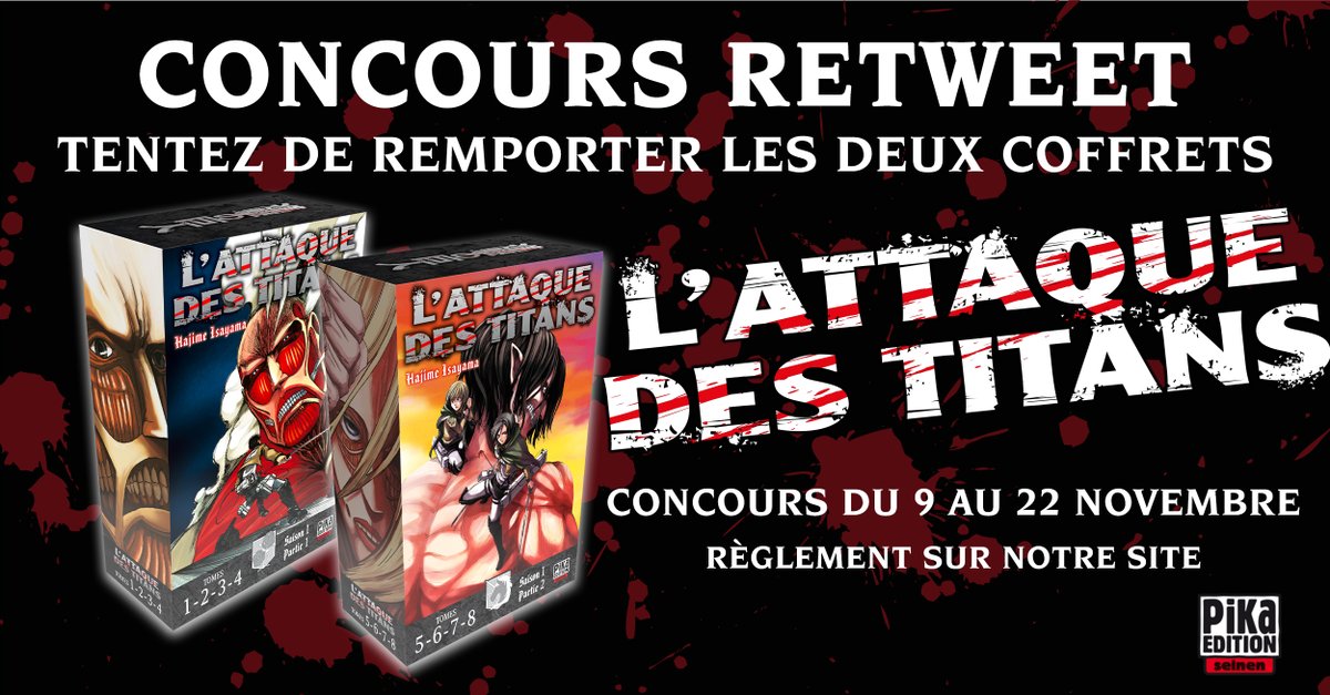 [CONCOURS RT] COFFRETS L’ATTAQUE DES TITANS

⭐️À l'occasion de la sortie des coffrets de "L'Attaque des Titans", en librairie demain, nous vous proposons un jeu-concours pour tenter de remporter les deux coffrets !⭐️

1. Abonnez-vous à <a href="/pikaedition/">Pika édition</a>,
2.  Likez et RT jusqu'au 22/11