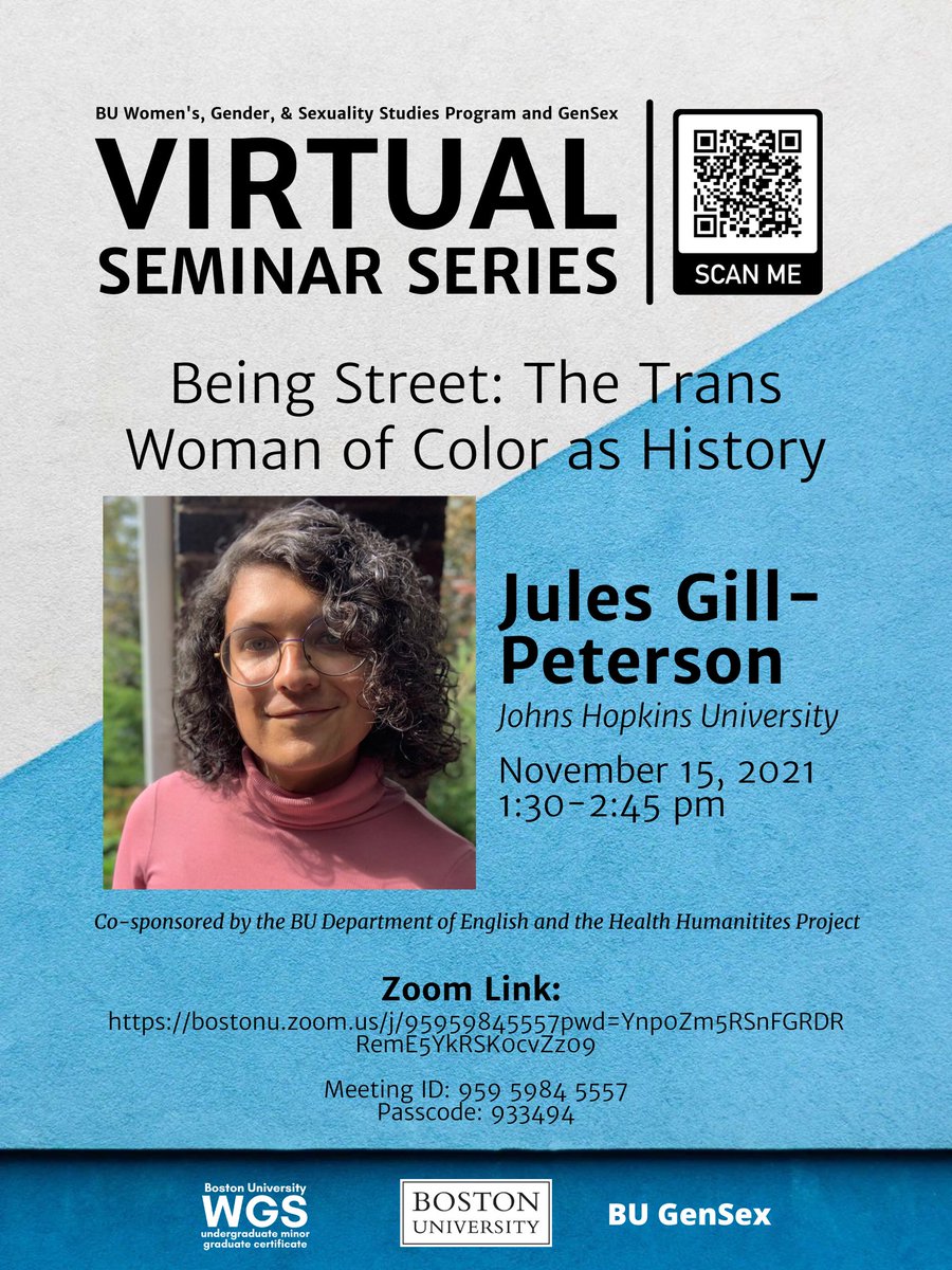 Join us TODAY, November 15, 2021 at 1:30 for Jules Gill-Peterson's talk "Being Street: The Trans Woman of Color as History". Zoom info included on poster in QR code, link &amp; meeting code! #seminarseries