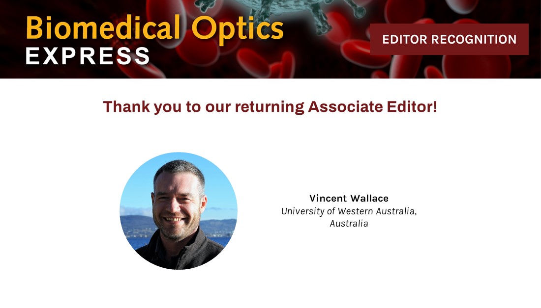 Optica Publishing Group (@opticapubsgroup) on Twitter photo On this #ThankYouEditorsTuesday, we’d like to thank returning #OPG_BOEx Associate Editor Vincent Wallace, <a href="/WallaceVinnie/">Dr Vincent Wallace</a>, <a href="/uwanews/">UWA</a>. Thank you for supporting <a href="/OpticaPubsGroup/">Optica Publishing Group</a> and in particular Biomedical Optics Express! On this #ThankYouEditorsTuesday, we’d like to thank returning #OPG_BOEx Associate Editor Vincent Wallace, <a href="/WallaceVinnie/">Dr Vincent Wallace</a>, <a href="/uwanews/">UWA</a>. Thank you for supporting <a href="/OpticaPubsGroup/">Optica Publishing Group</a> and in particular Biomedical Optics Express!