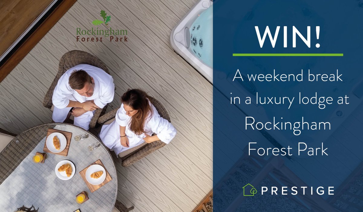 WIN A WEEKEND BREAK AT ROCKINGHAM FOREST PARK

Kick off the new year with a fantastic weekend break for up to four people in a luxury 2 bedroom lodge with HOT TUB! 

Visit our blog for entry details  - bit.ly/PrestigeRockin…

#WIN #Competition #WeekendBreak #LodgesWithHotTubs