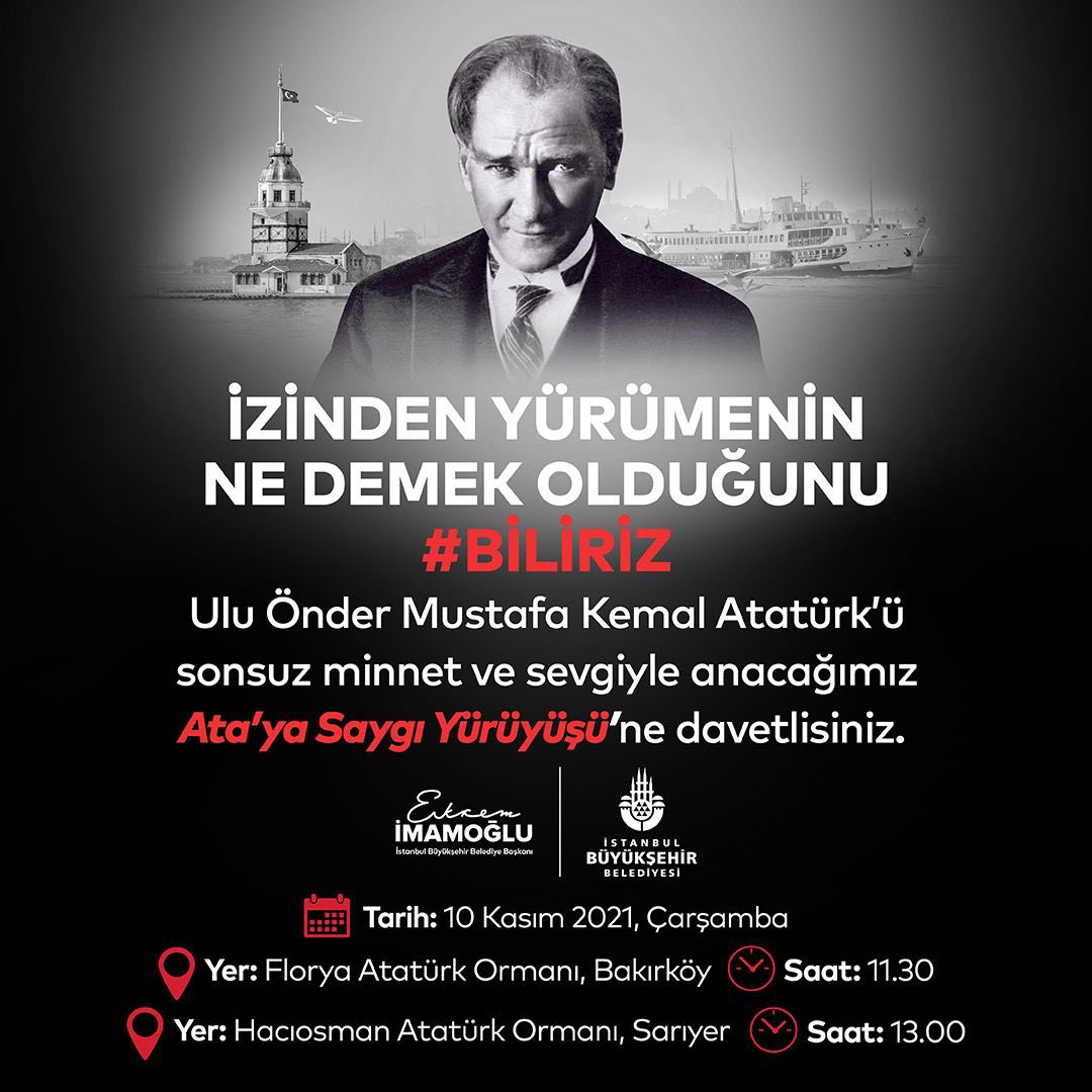 İzinden yürümenin ne demek olduğunu #Biliriz. 

10 Kasım'da Ata'ya Saygı Yürüyüşü'nde buluşuruz.

🌳Florya Atatürk Ormanı / Bakırköy - 11.30

🌳Atatürk Kent Ormanı / Sarıyer - 13.00