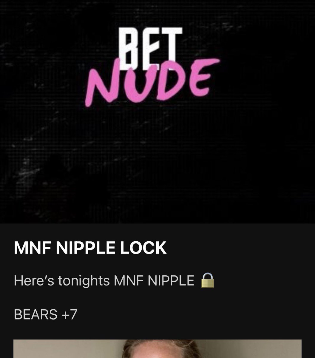 BetNude's tweet photo. That’s a WINNER for @amaeze222 and her MNF NIPPLE 🔒

Bears +7 💰

She’s NAKED and WINNING! https://t.co/NFksuRN1An