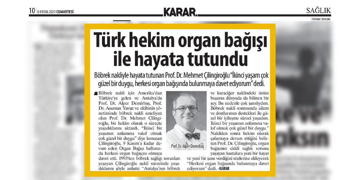 3-9 Kasım Organ Bağışı Haftası kapsamında, böbrek nakli ile hayata tutunan Prof. Dr. Mehmet Çilingiroğlu ile yaptığımız #röportaj basında yankı uyandırmaya devam ediyor!

Sayın Çilingiroğlu'nun organ bağışı hakkındaki duygu ve düşünceleri👇

@mehmetcilingiro @alperdr @KararHaber