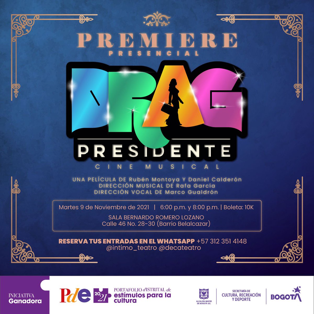 PREMIER PRESENCIAL de “DRAG PRESIDENTE”✌️🎬🇨🇴
Película musical orgullosamente colombiana 
Martes 9 de Noviembre - 6:00 pm y 8:00 pm 
Calle 46 No. 28-30 Boleta: 10K  Reserva 312-3514148.