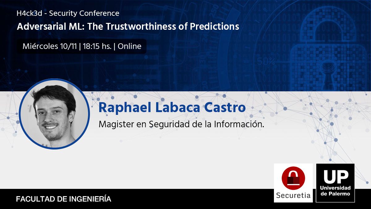 UPingenieria's tweet photo. #MAÑANA 📢 Comienza el 2º webinar de la Jornada sobre #Ciberseguridad: #H4ck3d, organizada junto a @securetia!  

🗨️ 1º charla a cargo de @elraphas: Adversarial ML, The Trustworthiness of Predictions

📲Conocé todas las charlas y oradores, e inscribite: https://t.co/Ct6ZfNqgQh https://t.co/TzXOBL6KOY