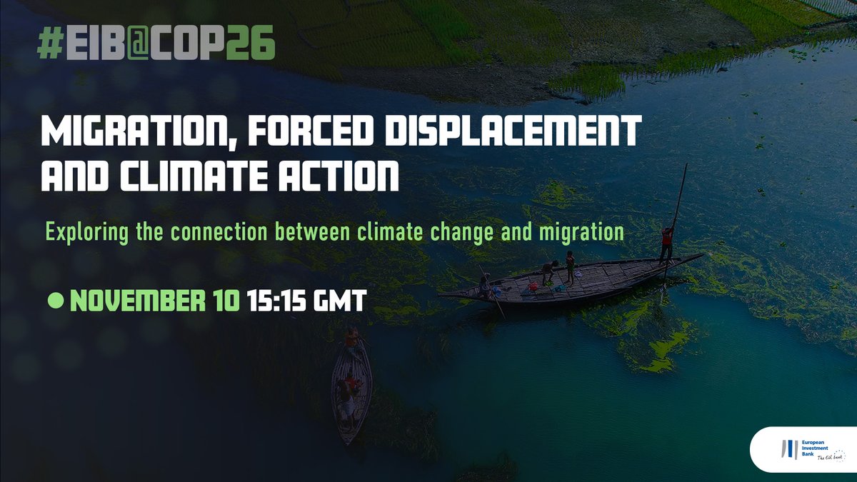 julitachambers's tweet photo. How should the international community address the challenges of #ClimateChange and human mobility? Join the @EIB and partners at #COP26 for
🔴Migration, Forced Displacement and Climate Action
🗓️Nov. 10, 2021 | 15:15 GMT
👉Register https://t.co/5lkjjqSTDk #EIBatCOP26 https://t.co/JNCdgiYmJ6