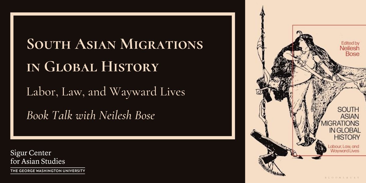 Join us on Nov 16 for our newest New Books in Asian Studies event on South Asian Migrations in Global History, with editor @NeileshBose and contributors <a href="/carrasco_kent/">Daniel Kent Carrasco</a> and <a href="/agwa/">Andrea Wright</a>. Sigur Director Benjamin Hopkins will moderate. 

RSVP: ow.ly/ttz450GzH6f