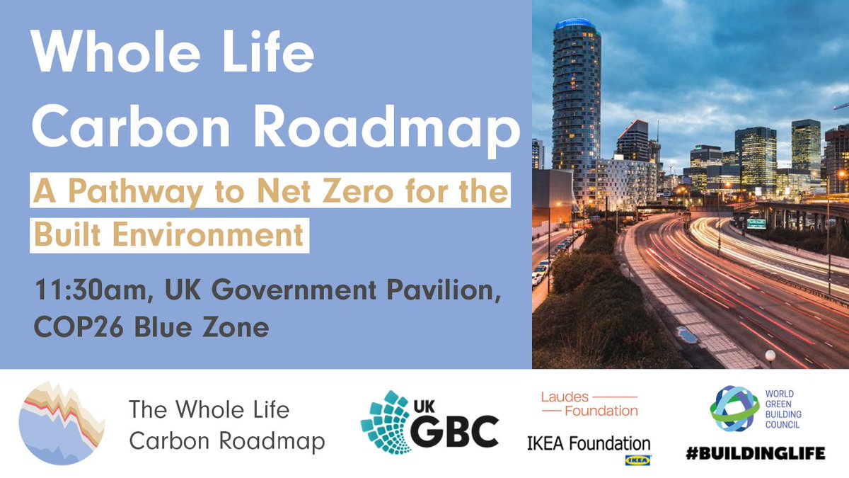 UKGBC's tweet photo. This Thursday at @COP26, UKGBC will launch its landmark Whole Life Carbon Roadmap for the #BuiltEnvironment. 
 
The Roadmap will for the first time map out the scale of #carbon reduction required across our industry to reach #netzero by 2050. 

#BuildingLife https://t.co/VmcTTXnIxm