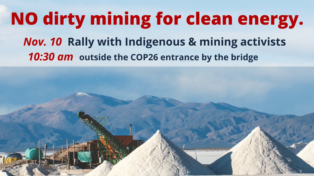 Earthworks's tweet photo. While all eyes are on #EV #batteries on #TransportDay, Indigenous &amp; mining activists will address a major omission in the energy transition—we can't replace one harmful form of extraction with another. Join us at 10:30 am &amp; show your commitment to #MakeCleanEnergyClean. #COP26 https://t.co/rCYGadYihm