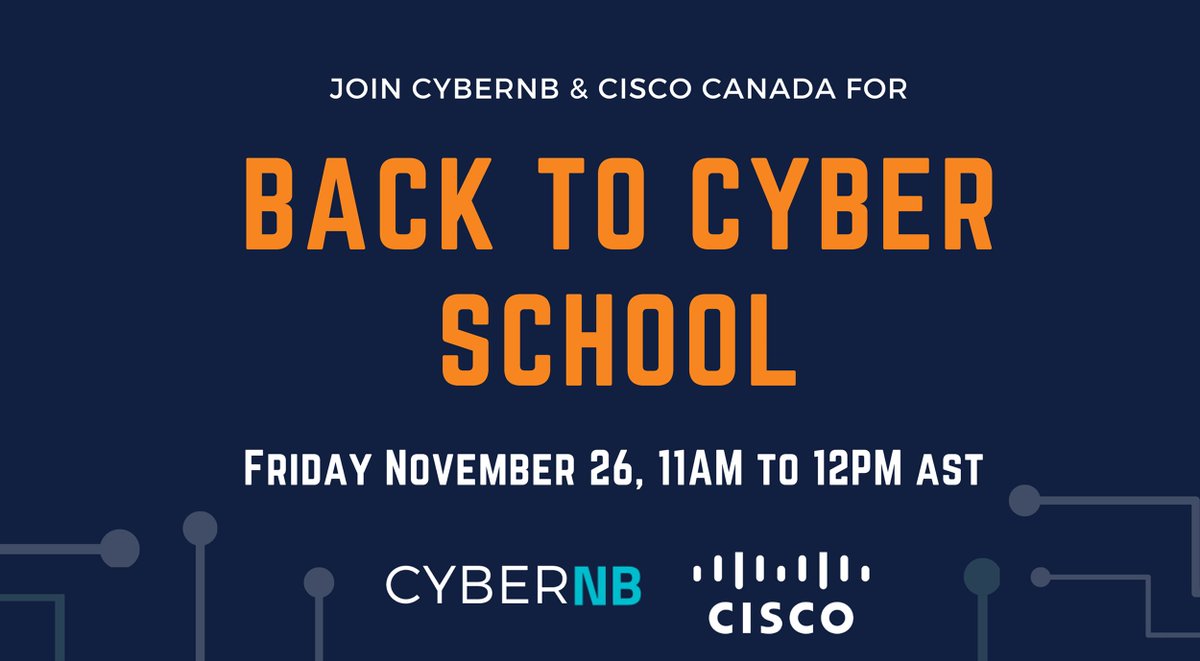 Don't miss Cisco &amp; CyberNB's "Back to Cyber School" event designed specifically for NB schools.

We invite interested students and teachers to join us Nov 26, 2021 from 11am to noon, participate live and enjoy a Q&amp;A period with our guests.

Register➡️bit.ly/3EYWptP