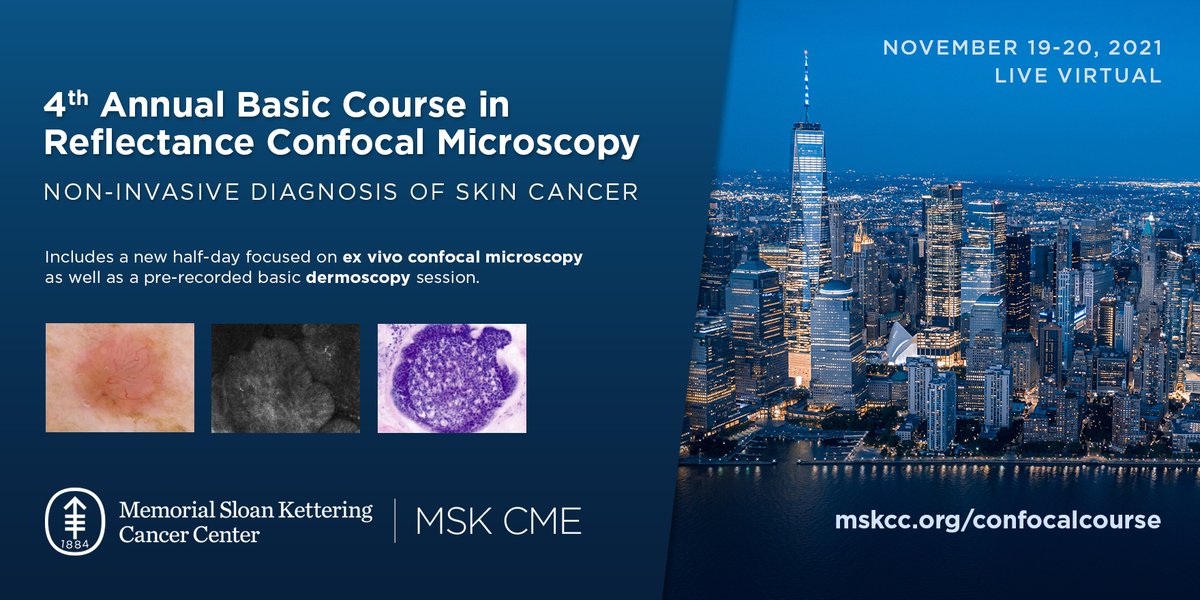 Don't miss the #MSKconfocalCME on Nov. 19-20 with world-renowned expert faculty. This year's virtual program includes #InVivo &amp; #ExVivo sessions, a pre-recorded #dermoscopy video, and fun interactive quizzes. Register at mskcc.org/confocalcourse

#Confocal #SkinCancer #Dermatology
