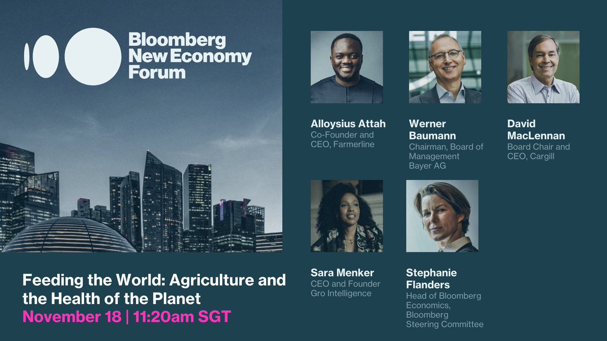 Bloomberg New Economy (@bbgneweconomy) on Twitter photo Tune into the #NewEconomyForum Thursday, November 18 at 11:20AM SGT for "Feeding the World: Agriculture and the Health of the Planet" with <a href="/alloysiusattah/">Alloysius Attah</a>, Werner Baumann <a href="/Bayer/">Bayer AG</a>, David MacLennan <a href="/Cargill/">Cargill</a>, <a href="/SaraMenker/">Sara Menker</a> <a href="/GroIntel/">Gro Intelligence</a>, moderator <a href="/MyStephanomics/">Stephanie Flanders</a> trib.al/wdKBiB6 Tune into the #NewEconomyForum Thursday, November 18 at 11:20AM SGT for "Feeding the World: Agriculture and the Health of the Planet" with <a href="/alloysiusattah/">Alloysius Attah</a>, Werner Baumann <a href="/Bayer/">Bayer AG</a>, David MacLennan <a href="/Cargill/">Cargill</a>, <a href="/SaraMenker/">Sara Menker</a> <a href="/GroIntel/">Gro Intelligence</a>, moderator <a href="/MyStephanomics/">Stephanie Flanders</a> trib.al/wdKBiB6