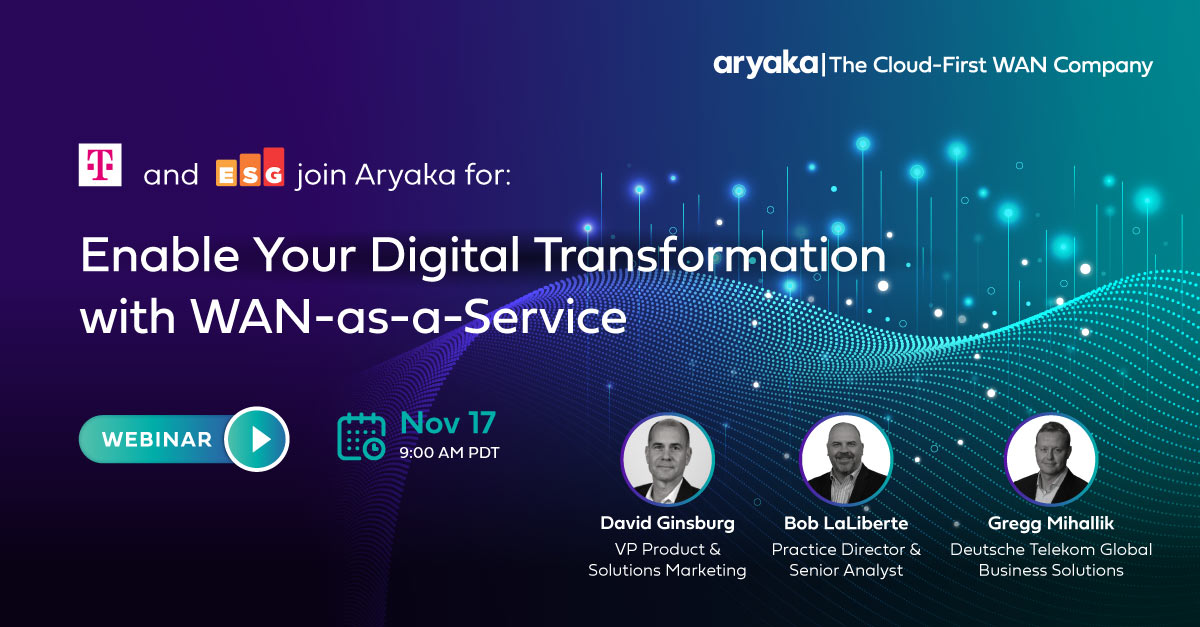 AryakaNetworks's tweet photo. Join us on Nov 17 @ 9 am PT for a panel w/ @esg_global @BobLaliberte & @TelekomGK as our special guests to learn more about how to enable your digital transformation with WAN-as-a-Service. @daveginsburg
Register: https://t.co/kMspgoCAvm
#sdwan #mplsmigration #sase #managedsdwan https://t.co/6XcR1UVSJZ