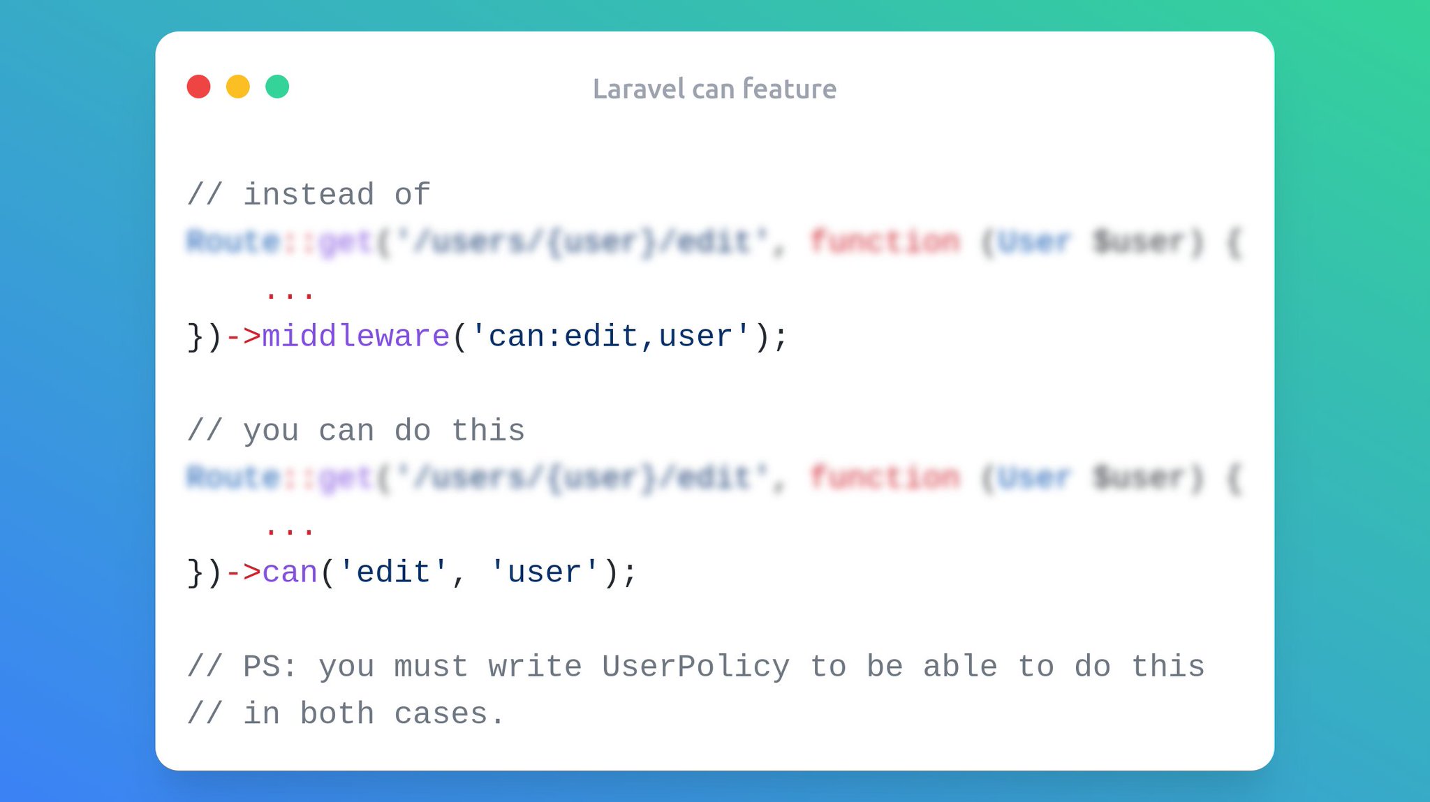 You can chain ->can() to Route definitions to specify policy rules