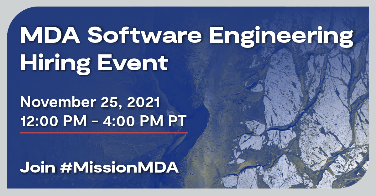 MDA_space's tweet photo. Calling all Software Engineers! Join us at our virtual #Software #Engineering Hiring Event on November 25 from 12-4pm PT! Come meet our Geointelligence team and learn how you can launch the next stage of your career with #MissionMDA 🚀 
#NowHiring #devops https://t.co/dgu5wRfdnK https://t.co/h4UGmfr0um