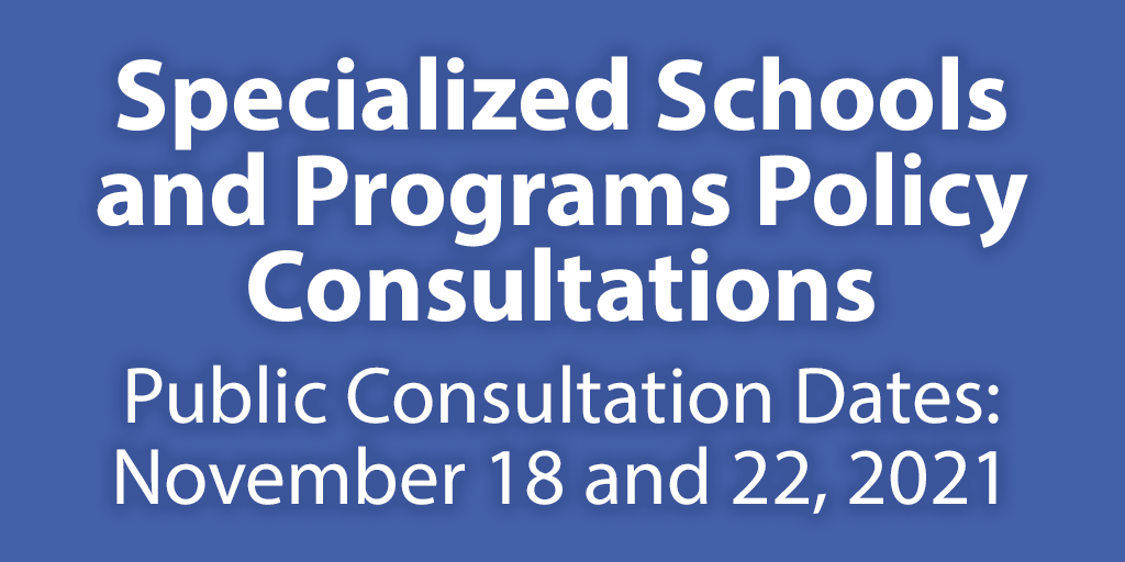 We have drafted a new Specialized Schools and Programs Policy and want to hear from you! 

Your feedback will help shape this draft policy to make it relevant &amp; meaningful for all students.

Pre-register for consultations &amp; participate in the survey here➡️ bit.ly/3CZzsGh