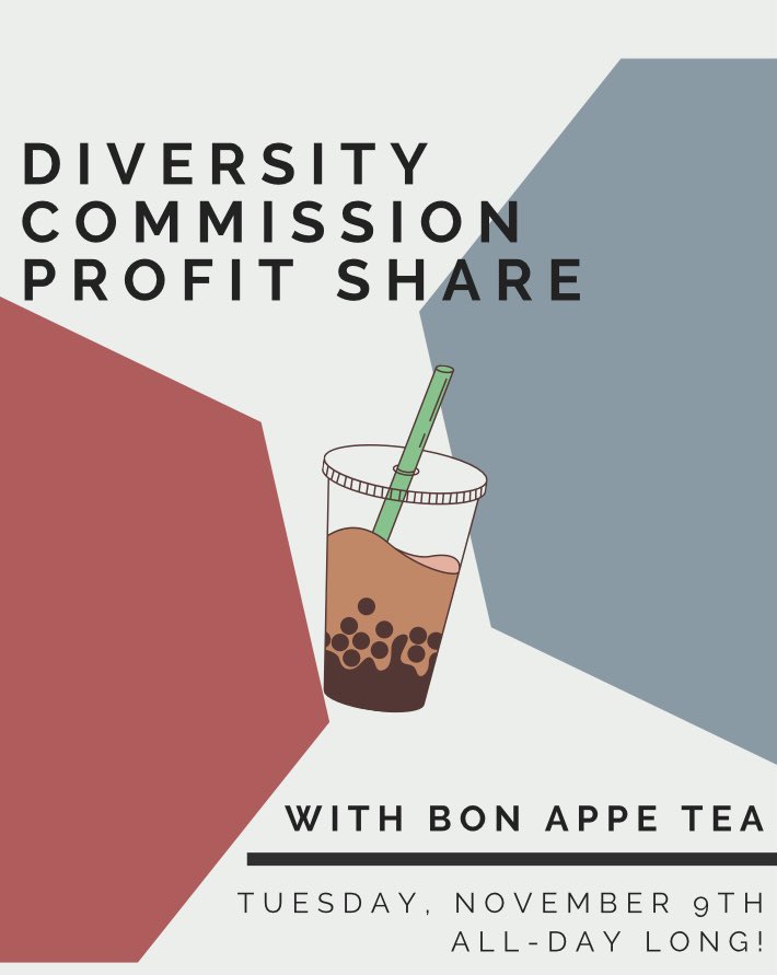 Join us today for profit share at Bon Apple Tea! All proceeds will be used to help fun Commission events to promote diversity and inclusion! Don’t forget to mention the Commission at check out!
